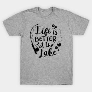 Life Is Better At The Lake T-Shirt